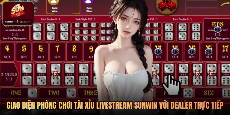 Giao diện phòng chơi tài xỉu livestream SUNWIN với dealer trực tiếp