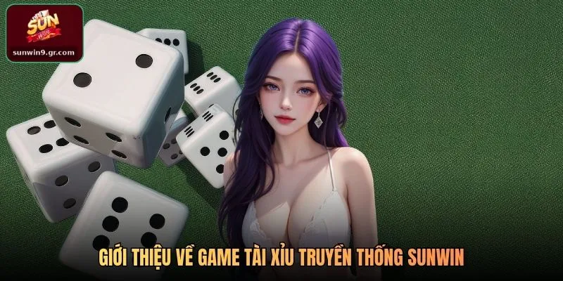 Giới thiệu về game tài xỉu truyền thống SUNWIN